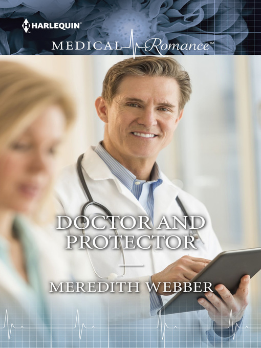 Title details for Doctor and Protector by Meredith Webber - Available